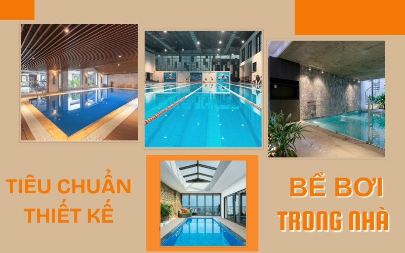 Tiêu Chuẩn Thiết Kế Bể Bơi Trong Nhà Tiêu Chuẩn Thiết Kế Bể Bơi Trong Nhà