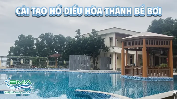 Cải tạo hồ điều hòa thành bể bơi